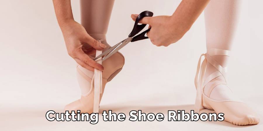 Cutting the Shoe Ribbons