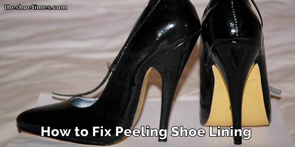 How to Fix Peeling Shoe Lining