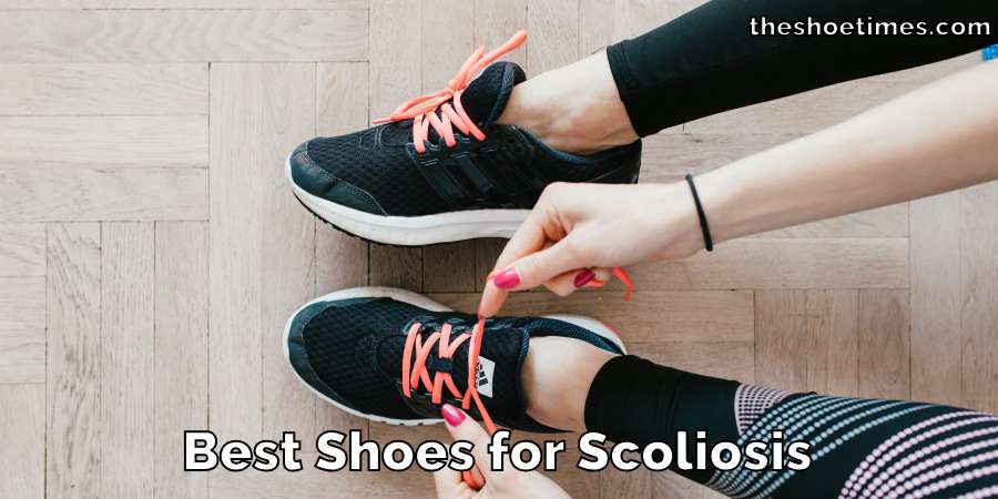 Best Shoes for Scoliosis