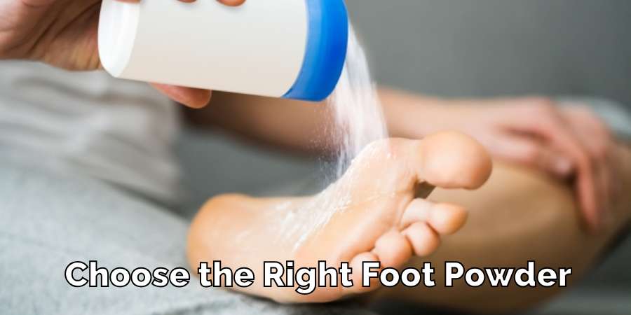 Choose the Right Foot Powder