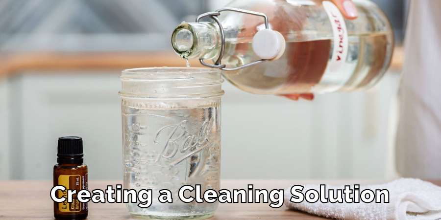 Creating a Cleaning Solution