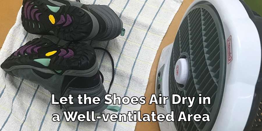 Let the Shoes Air Dry in a Well-ventilated Area