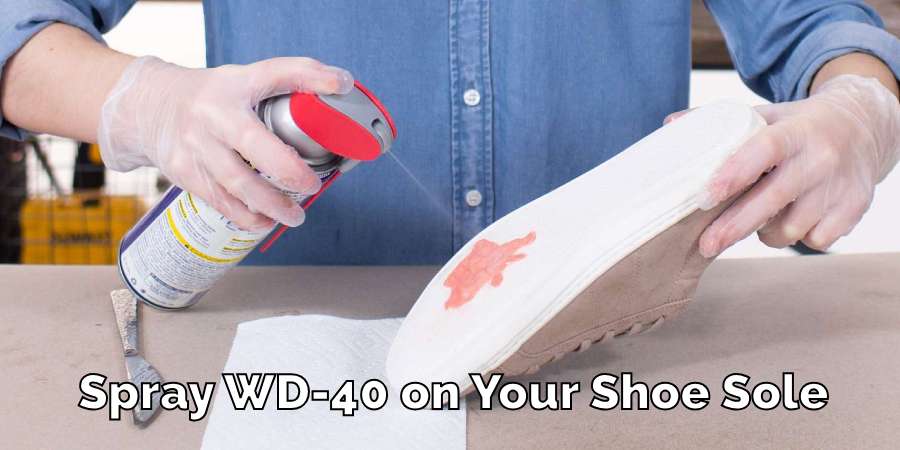 Spray WD-40 on Your Shoe Sole