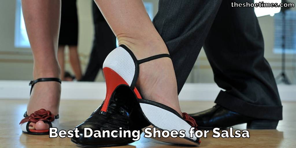 Best Dancing Shoes for Salsa