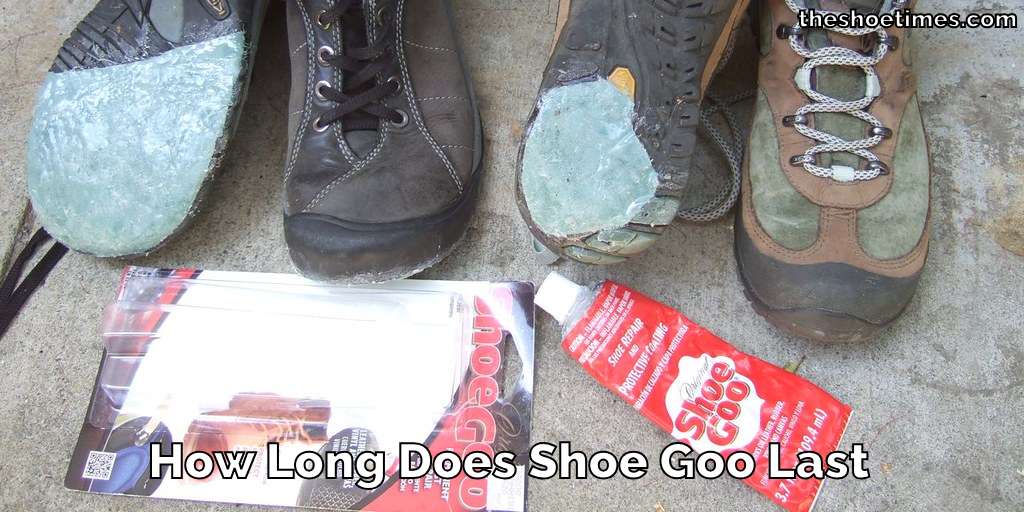 How Long Does Shoe Goo Last