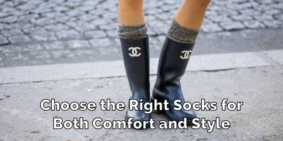 Choose the Right Socks for
Both Comfort and Style