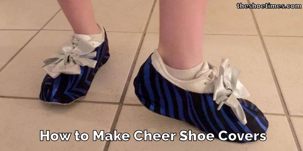 How to Make Cheer Shoe Covers