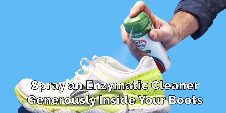 Spray an Enzymatic Cleaner
Generously Inside Your Boots