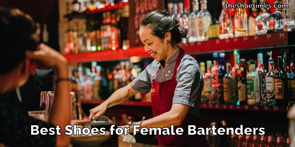 Best Shoes for Female Bartenders