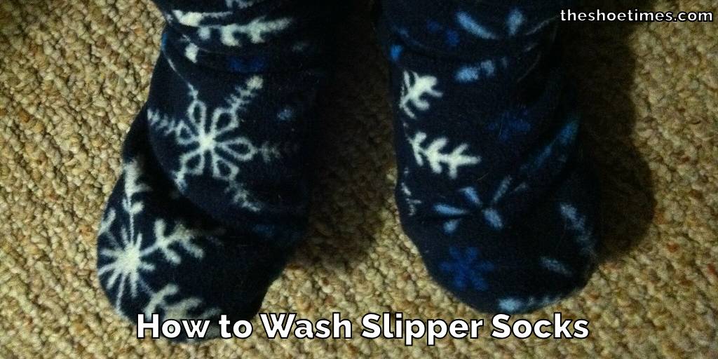 How to Wash Slipper Socks
